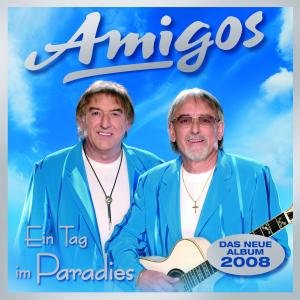 Ein Tag Im Paradies - Amigos - Musiikki - MCP/V - 9002986710431 - perjantai 22. elokuuta 2008