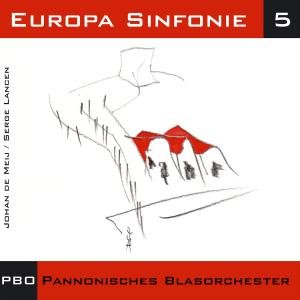 Cover for Pannonisches Blasorchester · Europa Sinfonie 5 (CD) (2009)
