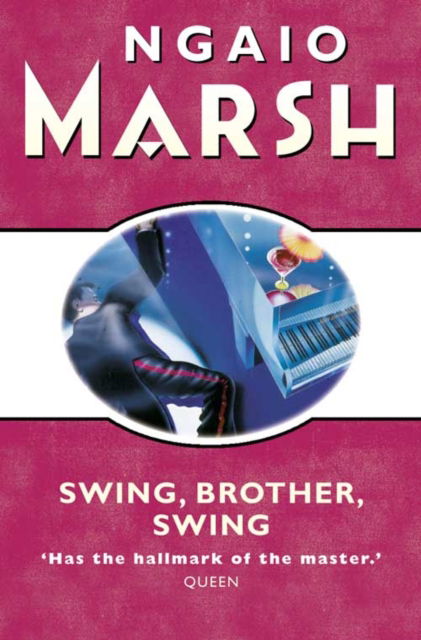 Swing, Brother, Swing - Ngaio Marsh - Kirjat - HarperCollins Publishers - 9780006512431 - maanantai 15. huhtikuuta 2002