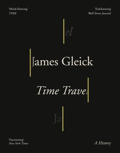 Cover for James Gleick · Time Travel (Innbunden bok) (2017)