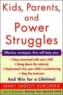 Cover for Kurcinka, Mary Sheedy, M.A. · Kids, Parents, and Power Struggles: Winning for a Lifetime (Taschenbuch) (2001)