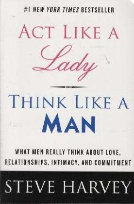 Cover for Denene Millner · Act Like a Lady, Think Like a Man: What Men Really Think About Love, Relationships, Intimacy, and Commitment (Paperback Book) (2009)