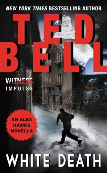 Cover for Ted Bell · White Death: An Alex Hawke Novella (Pocketbok) (2015)