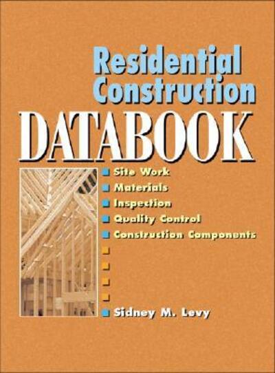 Cover for Sidney M. Levy · Residential Construction Databook (Hardcover Book) (2001)