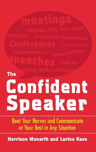 Cover for Monarth · The Confident Speaker: Beat Your Nerves and Communicate at Your Best in Any Situation (Hardcover Book) (2007)