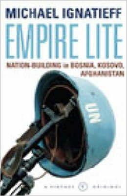 Cover for Michael Ignatieff · Empire Lite: Nation-Building in Bosnia, Kosovo and Afghanistan (Paperback Book) (2003)