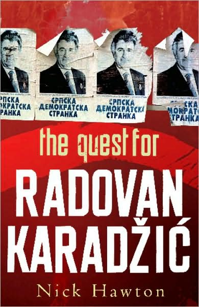 Cover for Nick Hawton · Europe's Most Wanted Man: The Quest for Radovan Karadzic (Paperback Book) [1st edition] (2010)