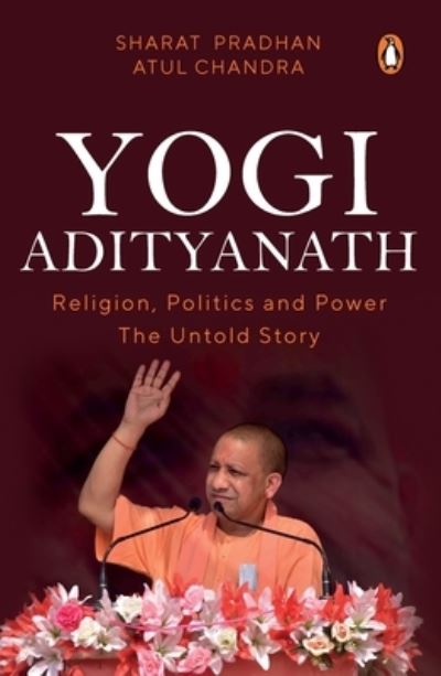 Cover for Sharat Pradhan · Yogi Adityanath: Religion, Politics and Power: The Untold Story (Paperback Book) (2021)