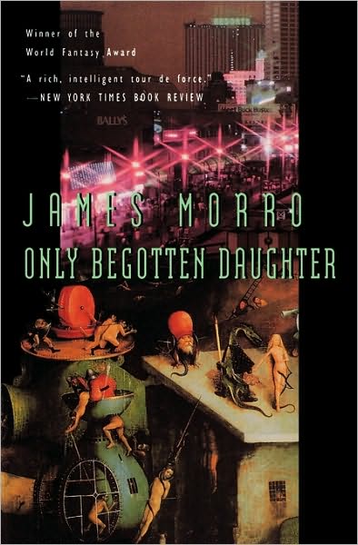 Cover for James Morrow · Only Begotten Daughter (Harvest Book) (Paperback Book) [Reprint edition] (1996)