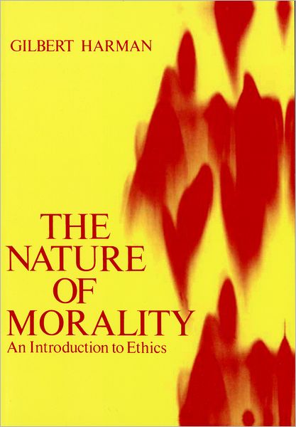 Cover for Gilbert Harman · The Nature of Morality: An Introduction to Ethics (Taschenbuch) (1977)