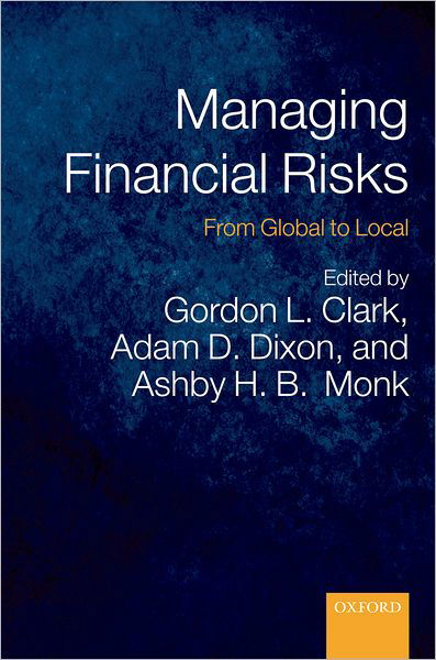 Managing Financial Risks: From Global to Local -  - Kirjat - Oxford University Press - 9780199557431 - torstai 23. heinäkuuta 2009