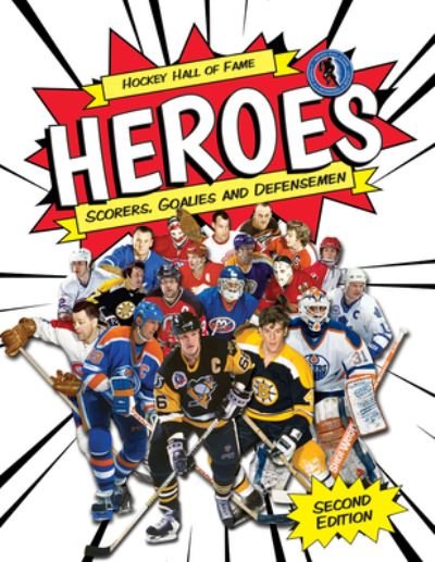 Cover for Eric Zweig · Hockey Hall of Fame Heroes Scorers, Goalies and Defensemen (Paperback Book) (2021)