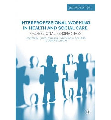 Cover for Judith Thomas · Interprofessional Working in Health and Social Care: Professional Perspectives (Paperback Book) [2nd ed. 2014 edition] (2014)