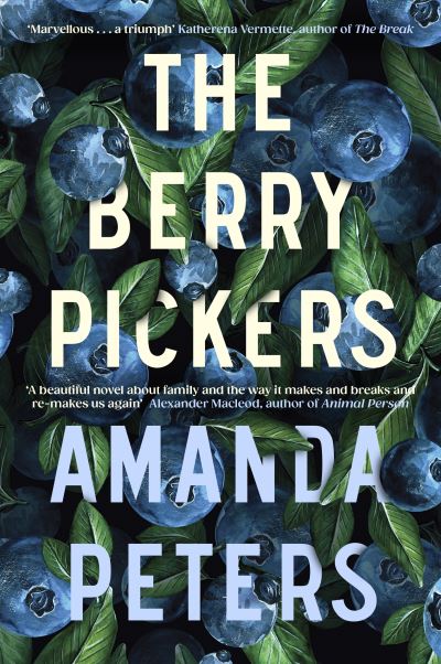 Cover for Amanda Peters · The Berry Pickers (Hardcover Book) (2023)