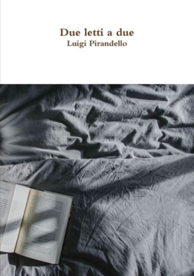 Cover for Luigi Pirandello · Due letti a due (Paperback Book) (2017)