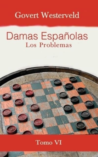 Cover for Govert Westerveld · Damas Españolas Los Problemas. Tomo VI (Innbunden bok) (2020)
