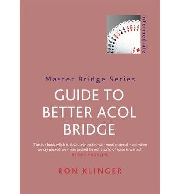 Guide To Better Acol Bridge - Master Bridge - Ron Klinger - Bøger - Orion Publishing Co - 9780297608431 - 11. september 2014