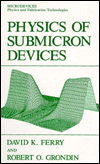 Physics of Submicron Devices (Microdevices) - Robert O. Grondin - Books - Springer - 9780306438431 - November 30, 1991