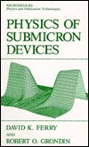 Cover for Robert O. Grondin · Physics of Submicron Devices (Microdevices) (Hardcover Book) (1991)