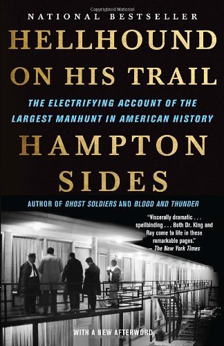 Cover for Hampton Sides · Hellhound on His Trail: the Electrifying Account of the Largest Manhunt in American History (Paperback Book) [Reprint edition] (2011)
