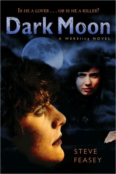 Cover for Steve Feasey · Dark Moon: a Wereling Novel (Paperback Book) [Original edition] (2011)
