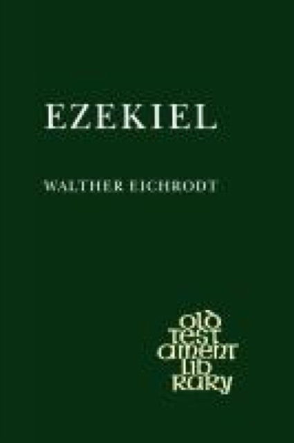 Cover for Walther Eichrodt · Ezekiel - Old Testament Library (Paperback Book) [3 Revised edition] (2012)