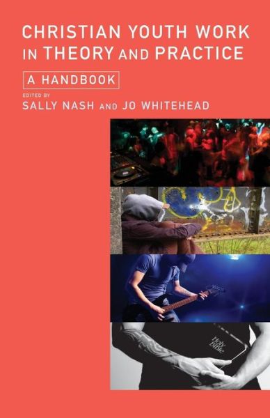 Cover for Jo Whitehead · Christian Youth Work in Theory and Practice: A Handbook (Paperback Book) (2014)