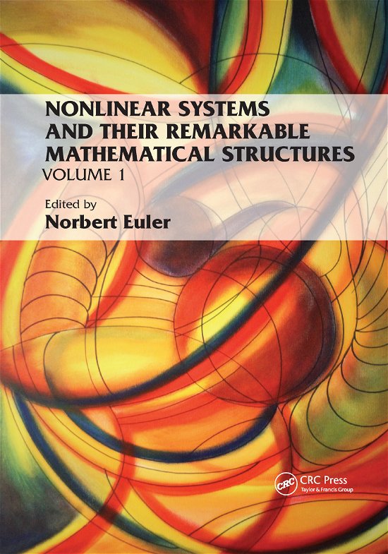 Cover for Euler, Norbert (Lulea University of Technology, Lulea) · Nonlinear Systems and Their Remarkable Mathematical Structures: Volume 1 (Pocketbok) (2020)