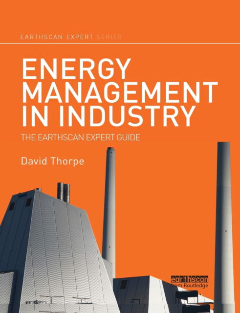 Cover for David Thorpe · Energy Management in Industry: The Earthscan Expert Guide - Earthscan Expert (Paperback Book) (2021)