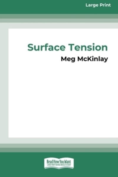 Cover for Meg McKinlay · Surface Tension [16pt Large Print Edition] (Buch) (2020)