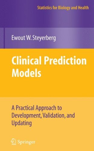 Cover for Ewout W. Steyerberg · Clinical Prediction Models: A Practical Approach to Development, Validation, and Updating - Statistics for Biology and Health (Hardcover Book) [2009 edition] (2008)