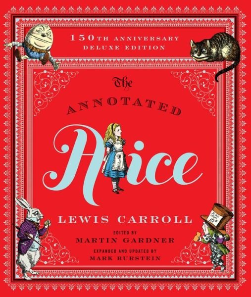 Cover for Lewis Carroll · The Annotated Alice - 150th Anniversary Deluxe Edition (Innbunden bok) (2015)