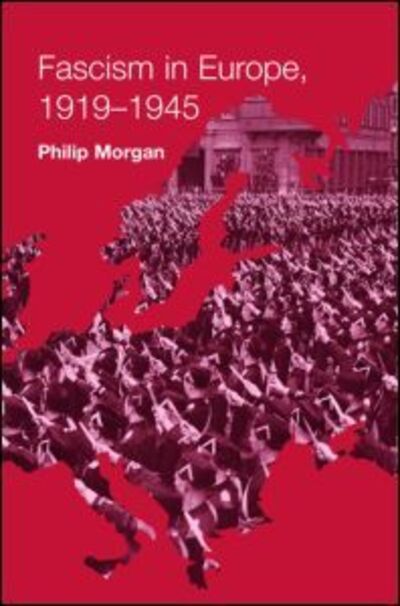 Cover for Philip Morgan · Fascism in Europe, 1919-1945 (Paperback Book) (2002)