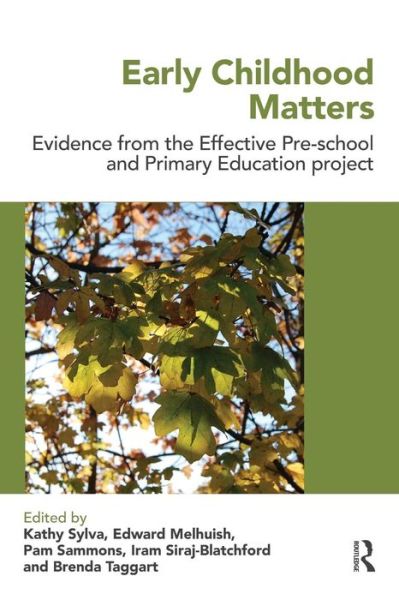 Cover for Kathy Sylva · Early Childhood Matters: Evidence from the Effective Pre-school and Primary Education Project (Paperback Book) (2010)