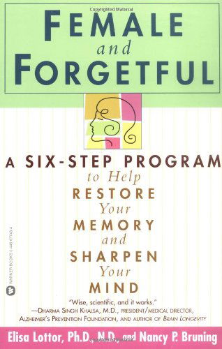 Cover for Elisa Lottor · Female And Forgetful: A 6-Step Program to Restore Your Memory (Paperback Book) (2002)