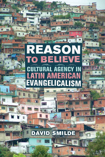 Cover for David Smilde · Reason to Believe: Cultural Agency in Latin American Evangelicalism - The Anthropology of Christianity (Paperback Book) (2007)