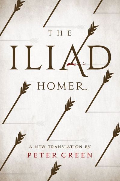 Cover for Homer · The Iliad: A New Translation by Peter Green (Paperback Book) (2019)