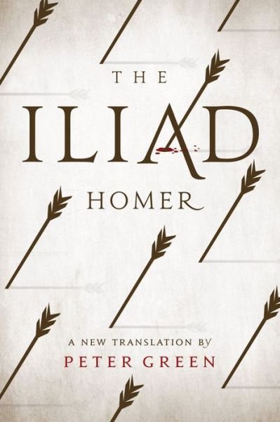 Cover for Homer · The Iliad: A New Translation by Peter Green (Paperback Bog) (2019)