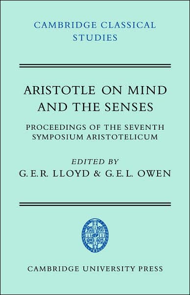 Aristotle on Mind and the Senses - Cambridge Classical Studies - G E L Owen - Livros - Cambridge University Press - 9780521044431 - 29 de novembro de 2007