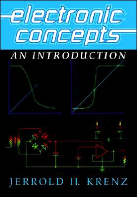 Cover for Krenz, Jerrold H. (University of Colorado, Boulder) · Electronic Concepts: An Introduction (Paperback Book) (2005)