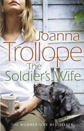 The Soldier's Wife - Joanna Trollope - Książki - Transworld - 9780552776431 - 21 stycznia 2013