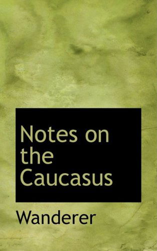 Cover for Wanderer · Notes on the Caucasus (Paperback Book) (2008)