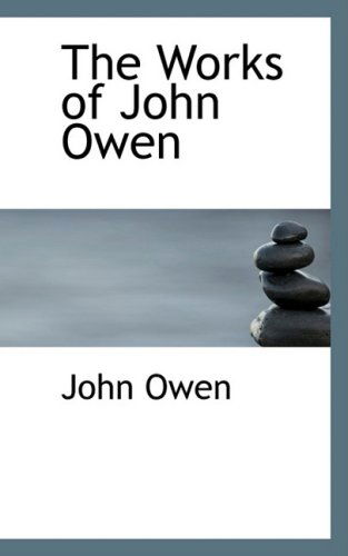 Cover for John Owen · The Works of John Owen (Hardcover Book) (2008)