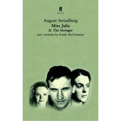 Cover for August Strindberg · Miss Julie and The Stronger (Taschenbuch) [Main edition] (2003)