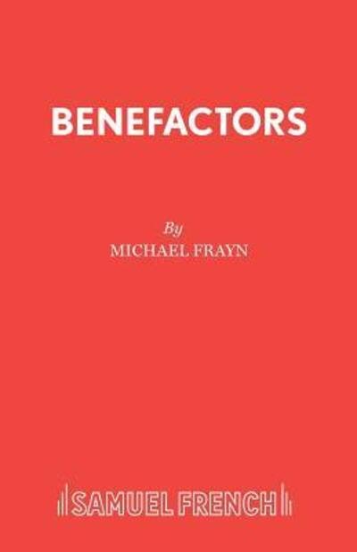 Cover for Michael Frayn · Benefactors - Acting Edition S. (Taschenbuch) [New edition] (1986)