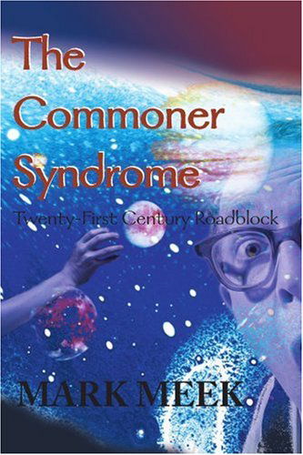 Cover for Mark Meek · The Commoner Syndrome: Twenty-first Century Roadblock (Paperback Book) (2000)