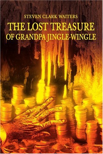 Cover for Steven Waiters · The Lost Treasure of Grandpa Jingle-wingle (Paperback Book) (2004)