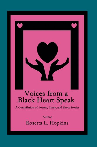 Cover for Rosetta Hopkins · Voices from a Black Heart Speak: a Compilation of Poems, Essay, and Short Stories (Hardcover bog) (2005)