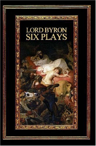 Cover for George Gordon Byron · Lord Byron: Six Plays (Paperback Book) (2007)