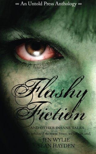 Cover for Sean Hayden · Flashy Fiction and Other Insane Tales (Volume 1) (Paperback Book) (2012)